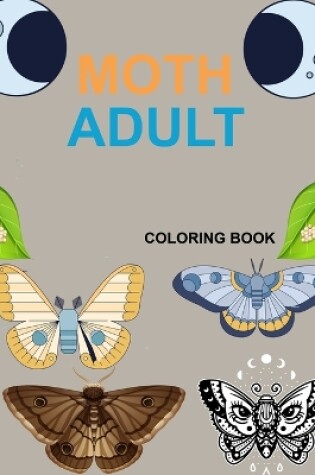 Cover of Moth Adult Coloring Book