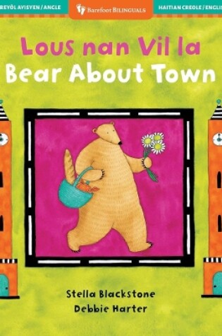 Cover of Bear About Town (Bilingual Haitian Creole & English)