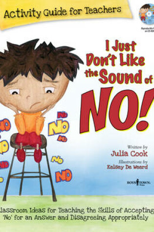 Cover of I Just Don't Like the Sound of No!  Activity Guide for Teachers
