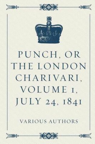 Cover of Punch, or the London Charivari, Volume 1, July 24, 1841