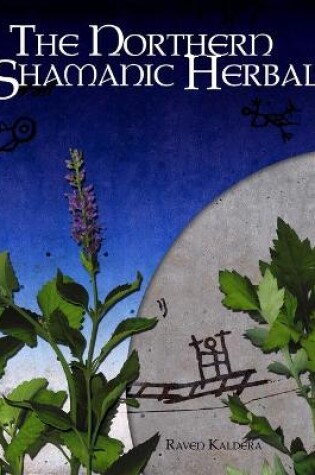 Cover of The Northern Shamanic Herbal