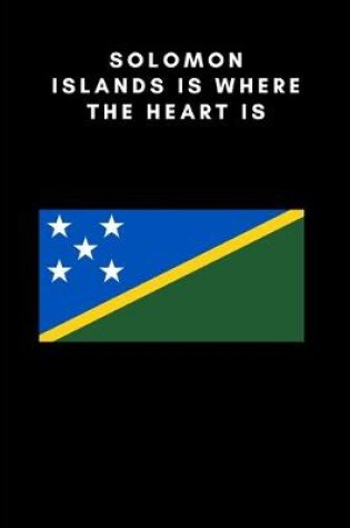 Cover of Solomon Islands is where the heart is
