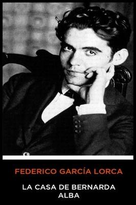 Book cover for Federico García Lorca - La Casa de Bernarda Alba