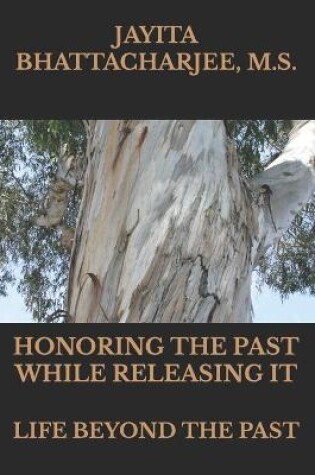 Cover of Honoring The Past While Releasing It