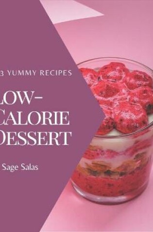 Cover of 303 Yummy Low-Calorie Dessert Recipes