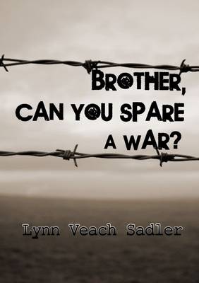 Book cover for Brother, Can You Spare a War?