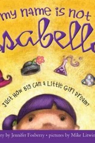 Cover of My Name Is Not Isabella