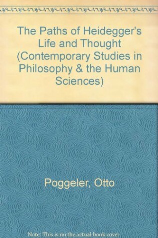 Cover of The Paths of Heidegger's Life and Thought