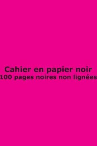 Cover of Cahier en papier noir - 100 pages non lignées