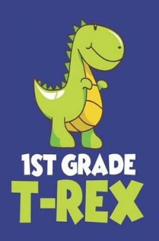 Cover of 1st Grade T-Rex