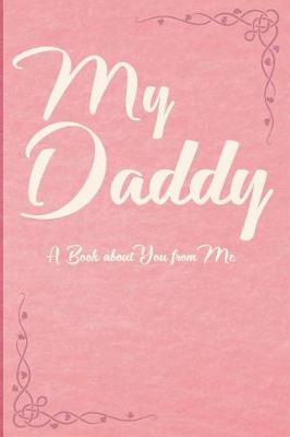 Book cover for My Daddy. A Book About You and Me