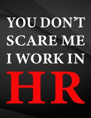 Book cover for You don't scare me I work in HR.