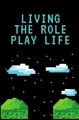 Book cover for Living The Role Play Life