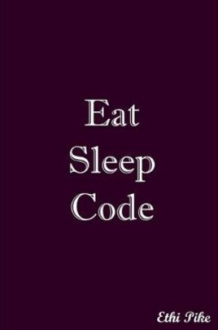 Cover of Eat Sleep Code