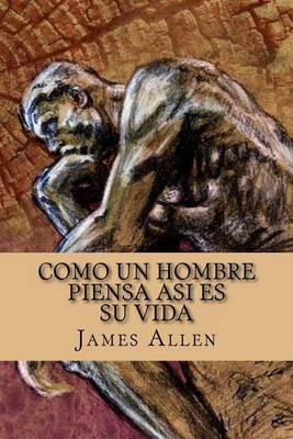 Book cover for Como un Hombre Piensa Asi es su Vida / As a Man Thinketh (Spanish Edition)