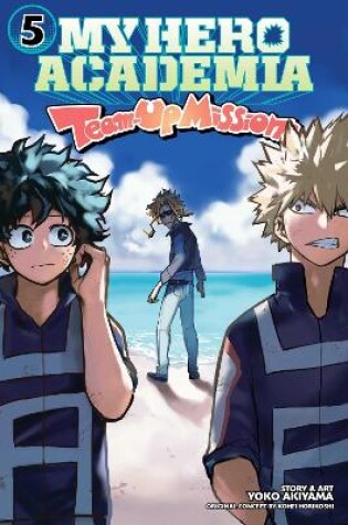 Cover of My Hero Academia: Team-Up Missions, Vol. 5