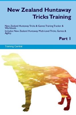 Book cover for New Zealand Huntaway Tricks Training New Zealand Huntaway Tricks & Games Training Tracker & Workbook. Includes