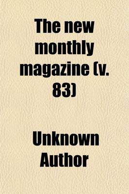 Book cover for New Monthly Magazine (Volume 83)