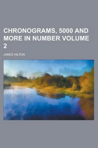 Cover of Chronograms, 5000 and More in Number Volume 2