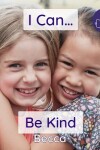 Book cover for I Can Be Kind