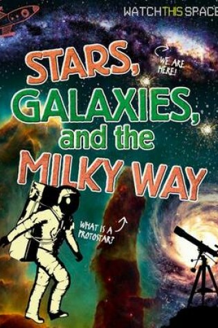Cover of Stars, Galaxies, and the Milky Way