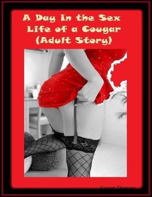 Book cover for A Day In the Sex Life of a Cougar (Adult Story)