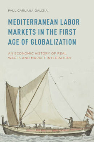 Cover of Mediterranean Labor Markets in the First Age of Globalization