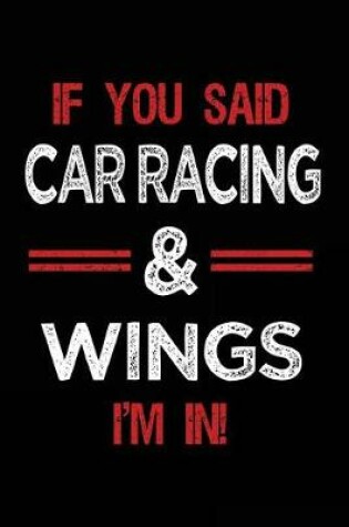 Cover of If You Said Car Racing & Wings I'm in