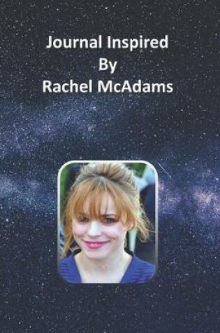 Cover of Journal Inspired by Rachel McAdams