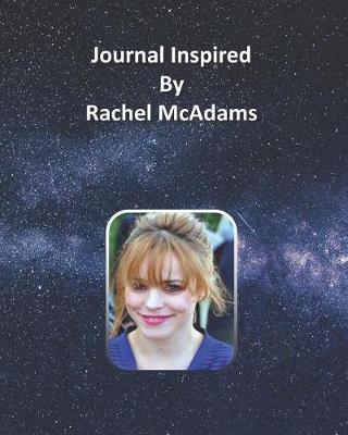 Book cover for Journal Inspired by Rachel McAdams