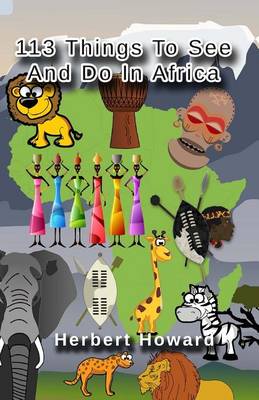 Book cover for 113 Things To See And Do In Africa Before You Die