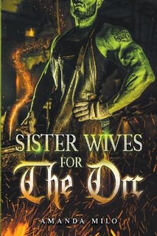 Cover of Sisterwives for The Orc