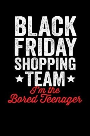 Cover of Black Friday Shopping Team Bored Teenager