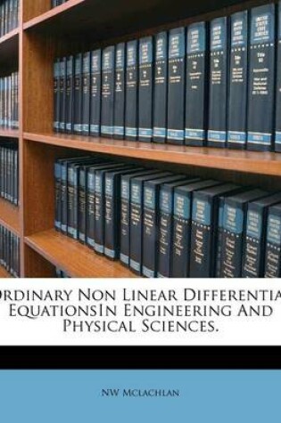 Cover of Ordinary Non Linear Differential Equationsin Engineering and Physical Sciences.