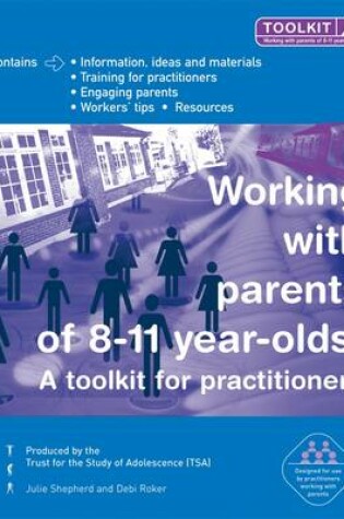 Cover of Working with Parents of 8-11 Year Olds