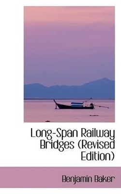 Book cover for Long-Span Railway Bridges (Revised Edition)