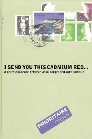 Cover of I Send You This Cadmium Red