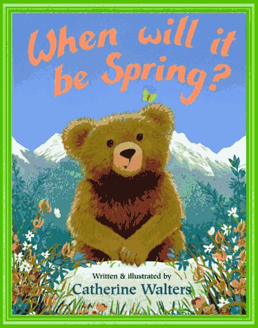 Book cover for When Will It Be Spring?