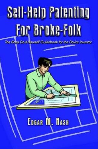 Cover of Self-help Patenting for Broke-folk