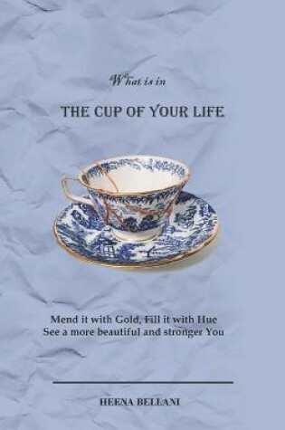 Cover of The Cup of Your Life