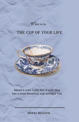 Book cover for The Cup of Your Life