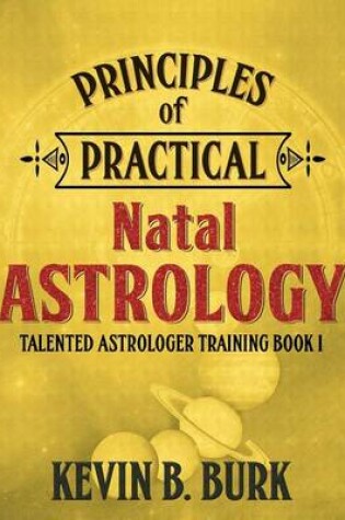 Cover of Principles of Practical Natal Astrology