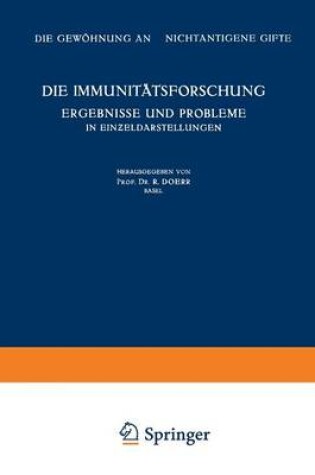 Cover of Die Immunitatsforschung Ergebnisse Und Probleme in Einƶeldarstellungen