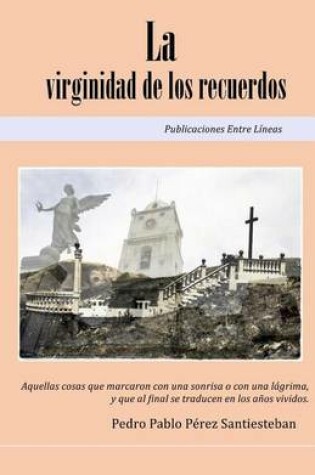 Cover of La virginidad de los recuerdos