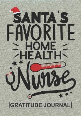 Book cover for Santa's Favorite Home Health Nurse - Gratitude Journal
