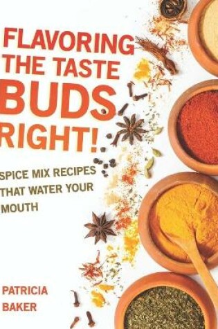 Cover of Flavoring the Taste Buds Right!