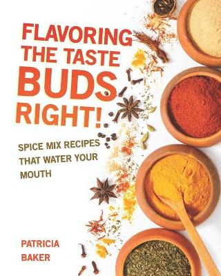 Book cover for Flavoring the Taste Buds Right!