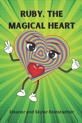Book cover for Ruby, the Magical Heart