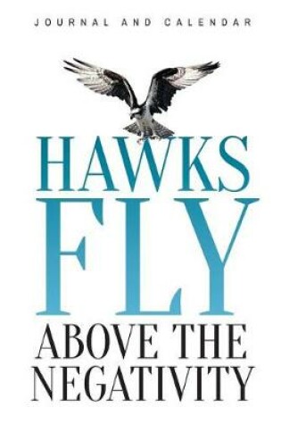 Cover of Hawks Fly Above the Negativity