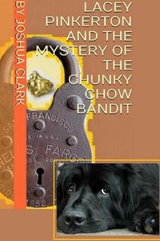 Cover of Lacey Pinkerton And The Mystery Of The Chunky Chow Bandit